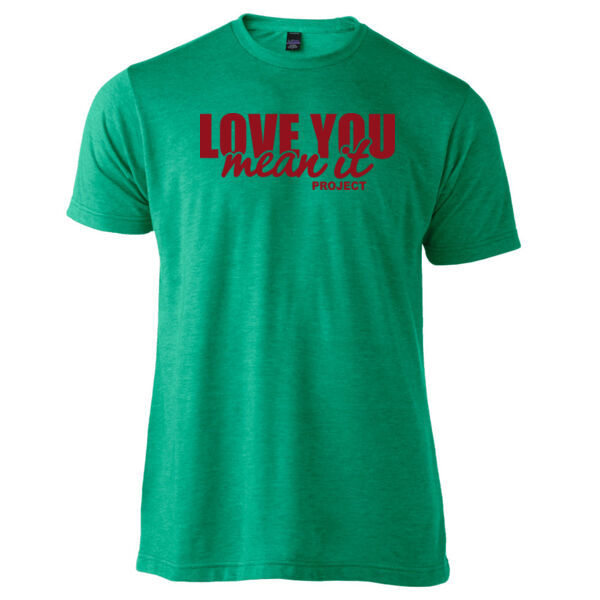 Love You Mean It Project - Unisex Poly-Rich Tee Thumbnail