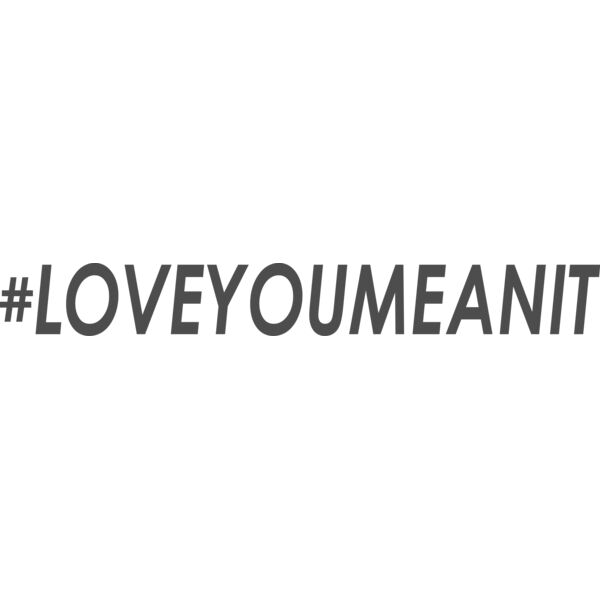 LOVEYOUMEANIT Hashtag Thumbnail